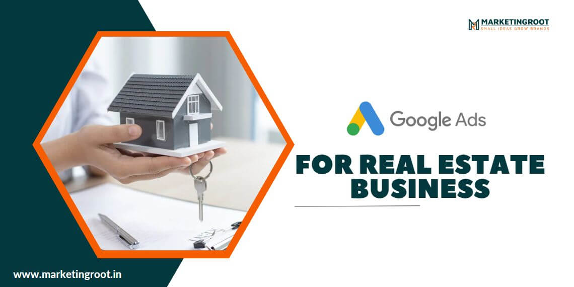 Google ads for real estate business 
